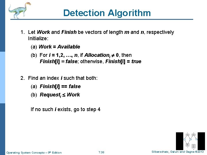 Detection Algorithm 1. Let Work and Finish be vectors of length m and n,