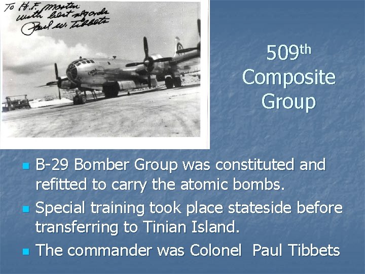 509 th Composite Group n n n B-29 Bomber Group was constituted and refitted