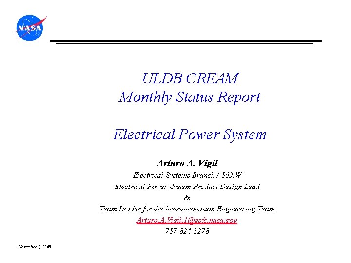 ULDB CREAM Monthly Status Report Electrical Power System Arturo A. Vigil Electrical Systems Branch