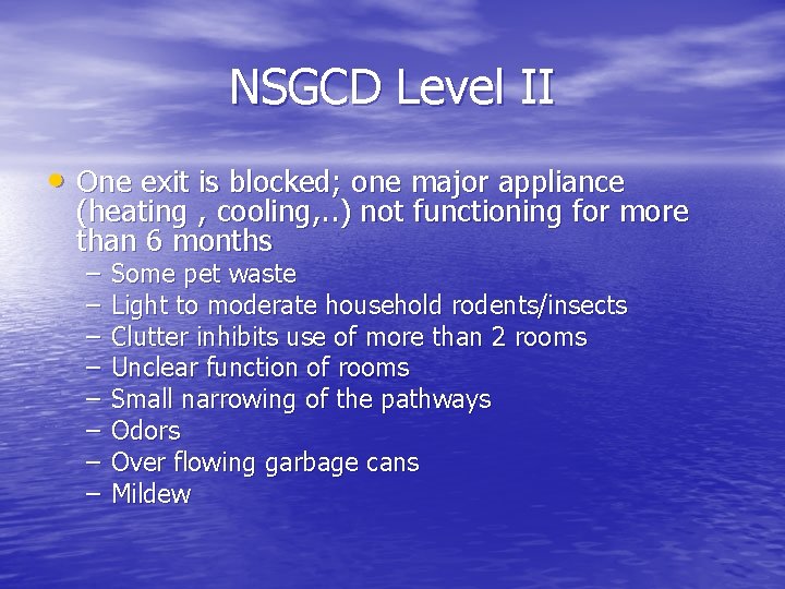 NSGCD Level II • One exit is blocked; one major appliance (heating , cooling, NSGCD Level II • One exit is blocked; one major appliance (heating , cooling,