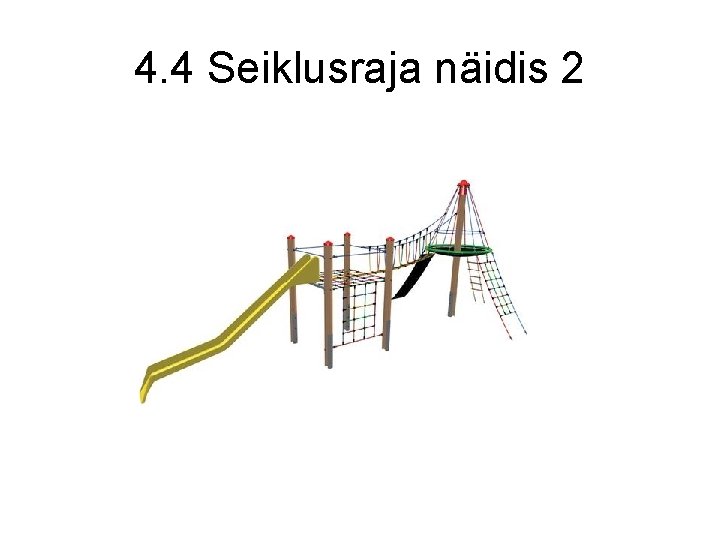 4. 4 Seiklusraja näidis 2 