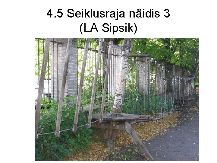 4. 5 Seiklusraja näidis 3 (LA Sipsik) 