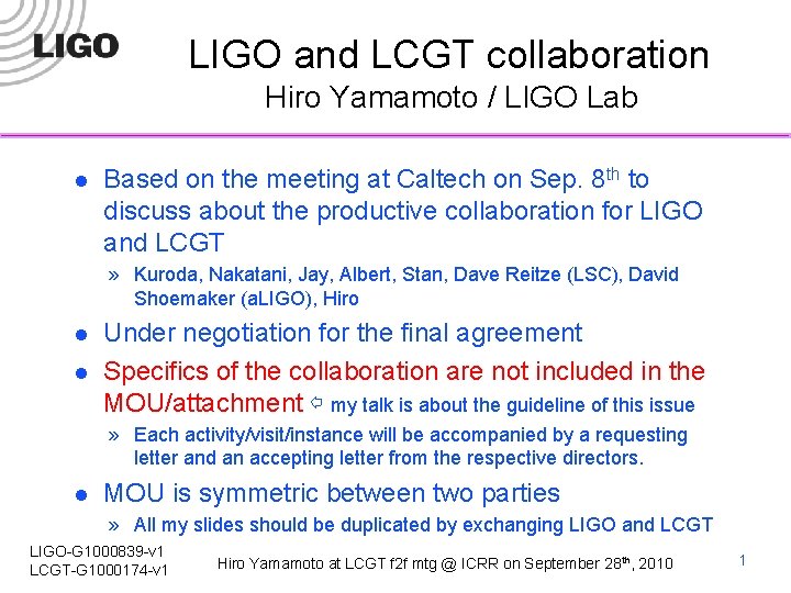 LIGO and LCGT collaboration Hiro Yamamoto / LIGO Lab l Based on the meeting