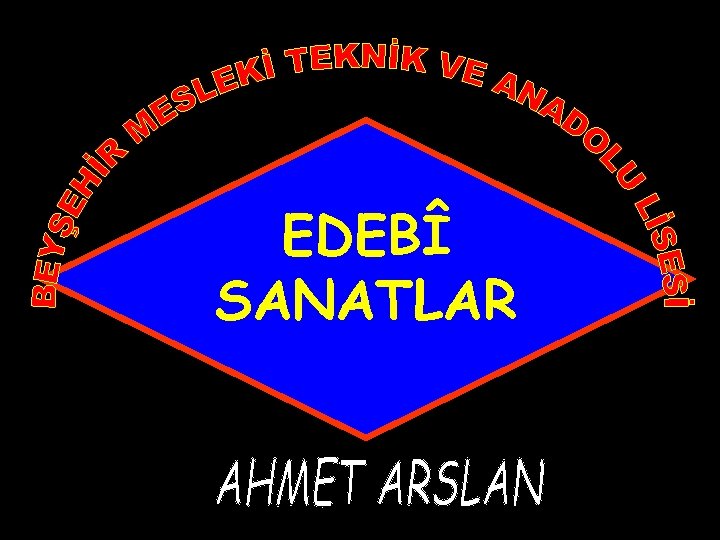 EDEBÎ SANATLAR 