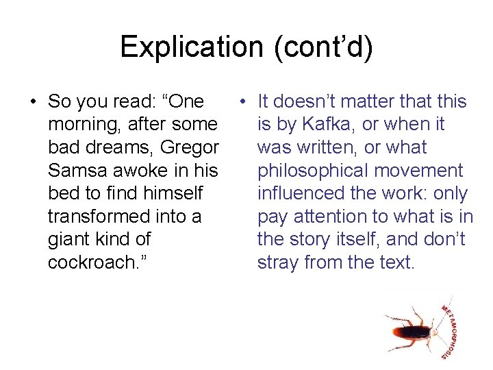 Explication (cont’d) • So you read: “One • It doesn’t matter that this morning,