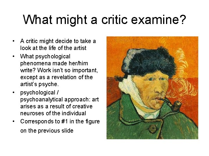 What might a critic examine? • A critic might decide to take a look