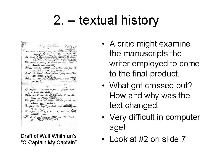 2. – textual history Draft of Walt Whitman’s “O Captain My Captain” • A