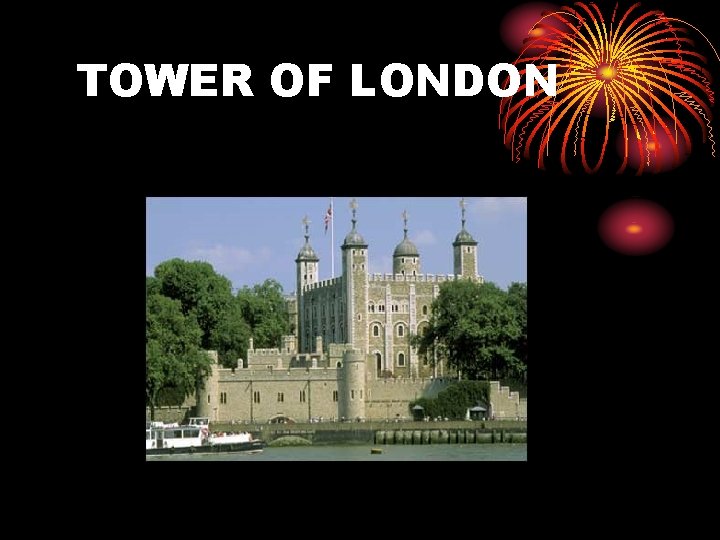 TOWER OF LONDON 
