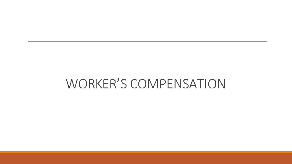 WORKER’S COMPENSATION 