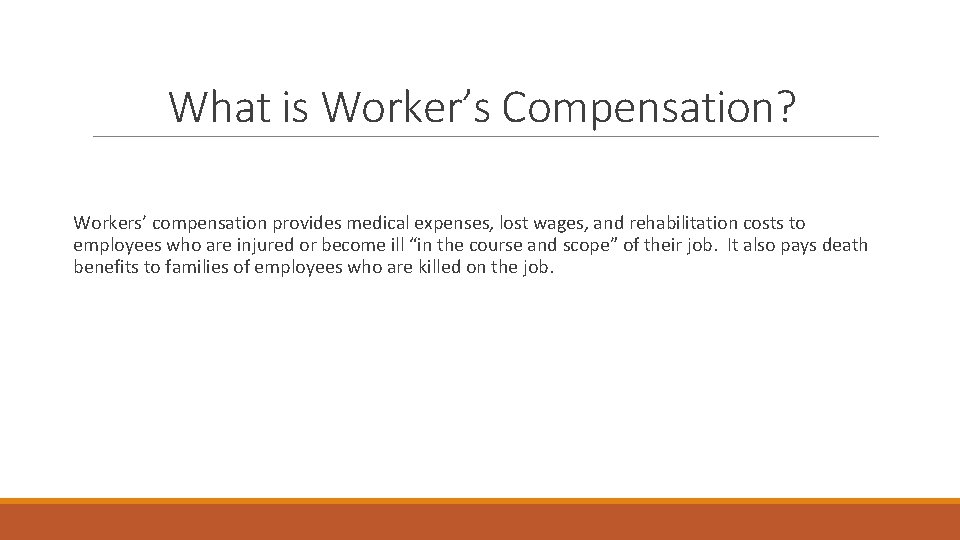 What is Worker’s Compensation? Workers’ compensation provides medical expenses, lost wages, and rehabilitation costs