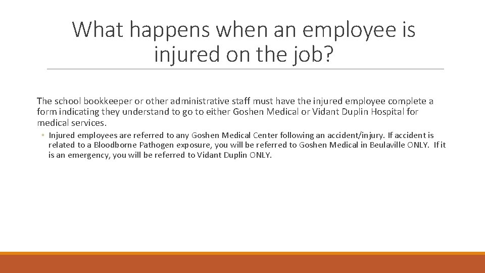 What happens when an employee is injured on the job? The school bookkeeper or