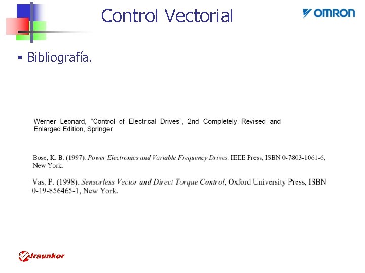 Control Vectorial § Bibliografía. Control Vectorial § Bibliografía.