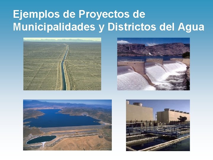 Ejemplos de Proyectos de Municipalidades y Districtos del Agua 