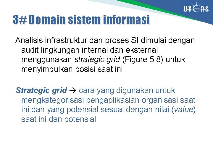 3# Domain sistem informasi Analisis infrastruktur dan proses SI dimulai dengan audit lingkungan internal