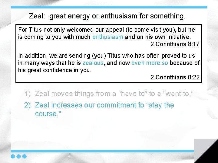 Zeal: great energy or enthusiasm for something. For Titus not only welcomed our appeal