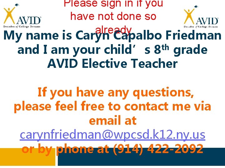 Please sign in if you have not done so already My name is Caryn