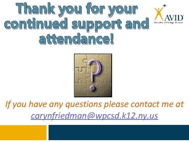 Thank you for your continued support and attendance! If you have any questions please