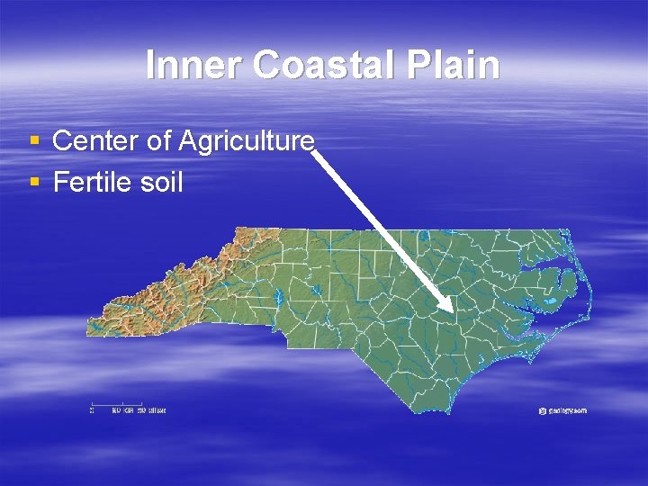 Inner Coastal Plain § Center of Agriculture § Fertile soil 