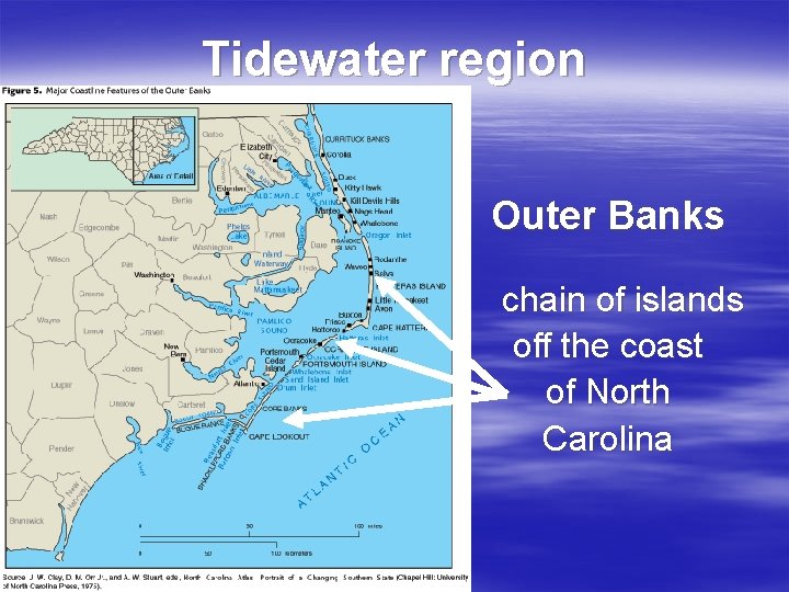 Tidewater region Outer Banks chain of islands off the coast of North Carolina 