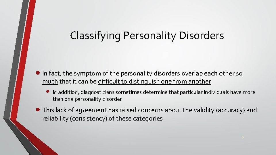 Classifying Personality Disorders · In fact, the symptom of the personality disorders overlap each