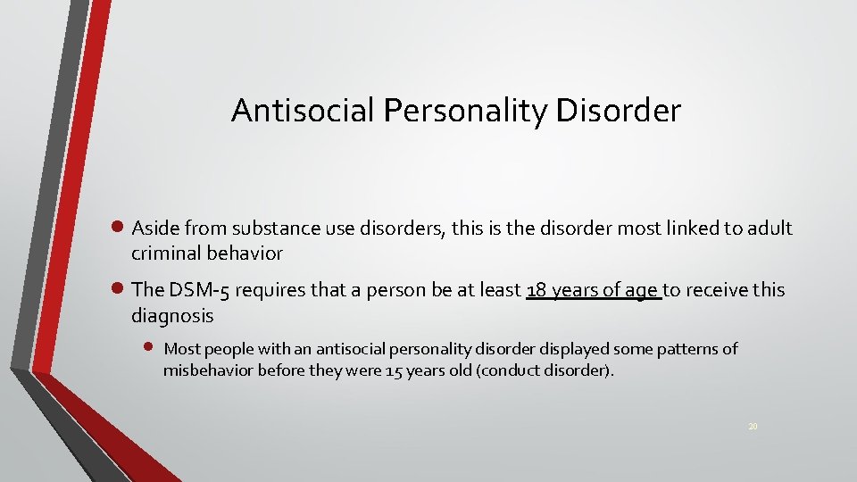 Antisocial Personality Disorder · Aside from substance use disorders, this is the disorder most