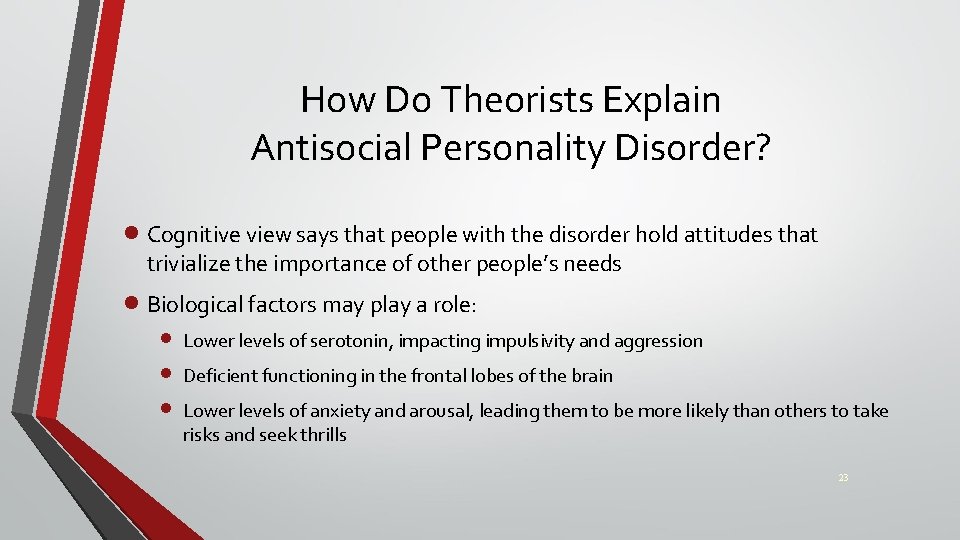 How Do Theorists Explain Antisocial Personality Disorder? · Cognitive view says that people with