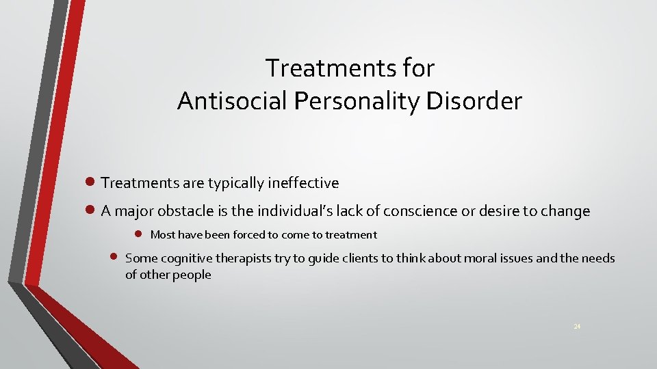 Treatments for Antisocial Personality Disorder · Treatments are typically ineffective · A major obstacle