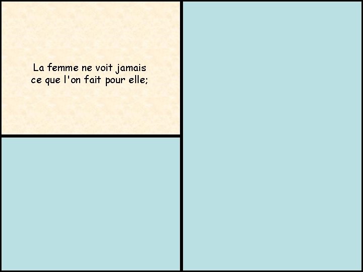 Georges Courteline (1858 – 1929) La femme ne voit jamais ce que l'on fait