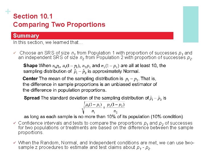 + Section 10. 1 Comparing Two Proportions Summary In this section, we learned that…