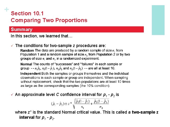 + Section 10. 1 Comparing Two Proportions Summary In this section, we learned that…