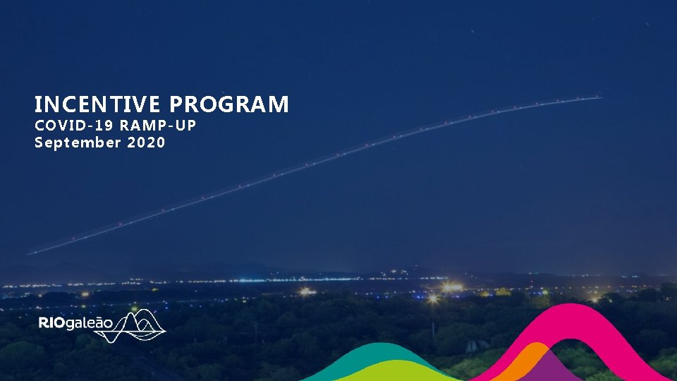 INCENTIVE PROGRAM COVID-19 RAMP-UP September 2020 