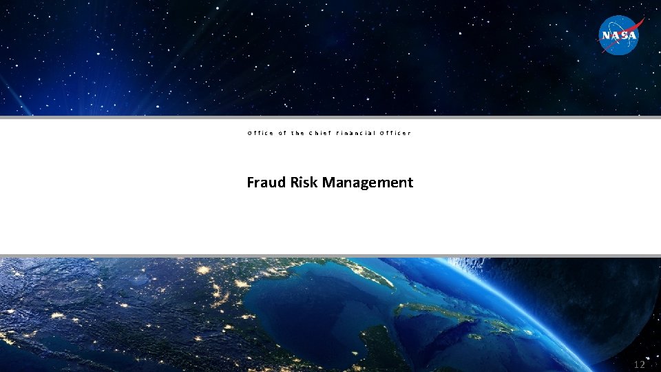 Office of the Chief Financial Officer Fraud Risk Management 12 