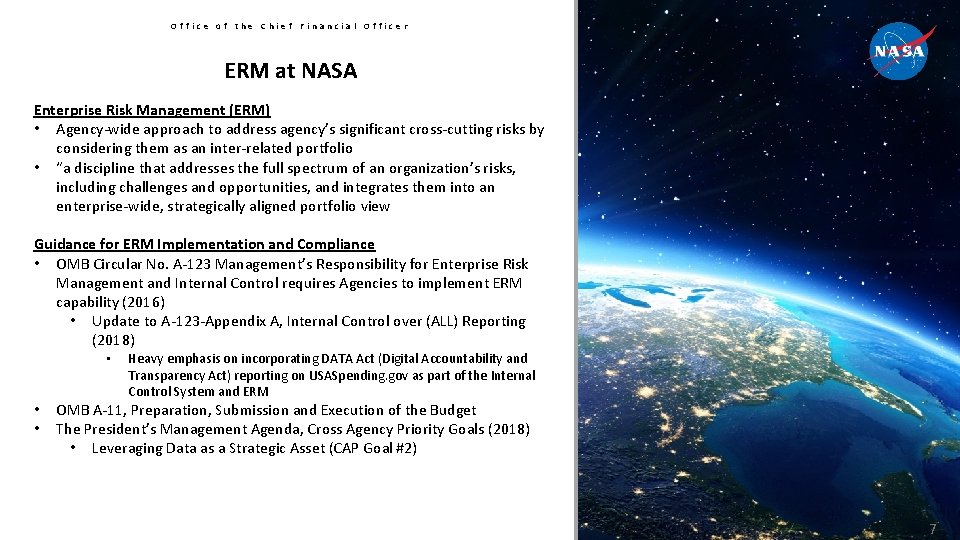 Office of the Chief Financial Officer ERM at NASA Enterprise Risk Management (ERM) •