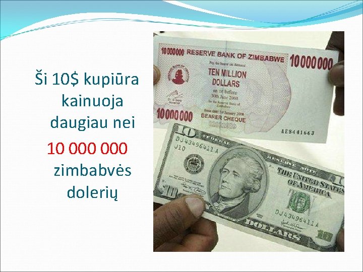 Ši 10$ kupiūra kainuoja daugiau nei 10 000 zimbabvės dolerių 