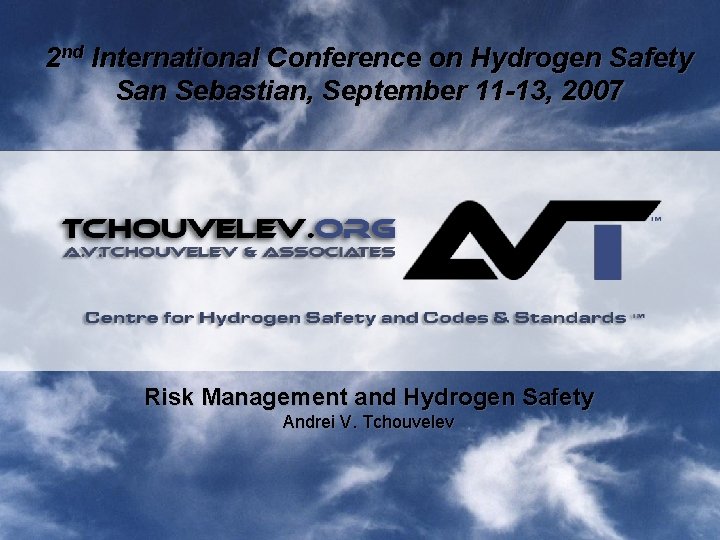 2 nd International Conference on Hydrogen Safety San Sebastian, September 11 -13, 2007 Risk