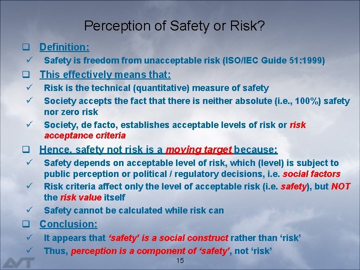 Perception of Safety or Risk? q Definition: ü Safety is freedom from unacceptable risk