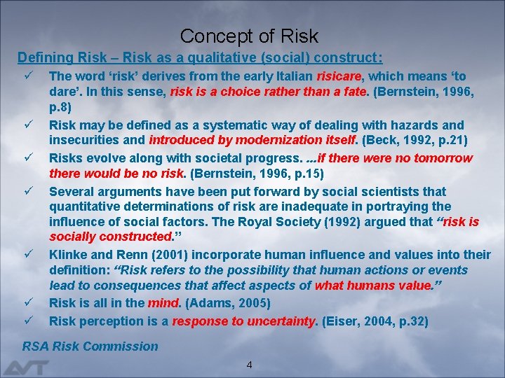 Concept of Risk Defining Risk – Risk as a qualitative (social) construct: ü ü