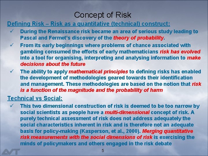 Concept of Risk Defining Risk – Risk as a quantitative (technical) construct: ü ü