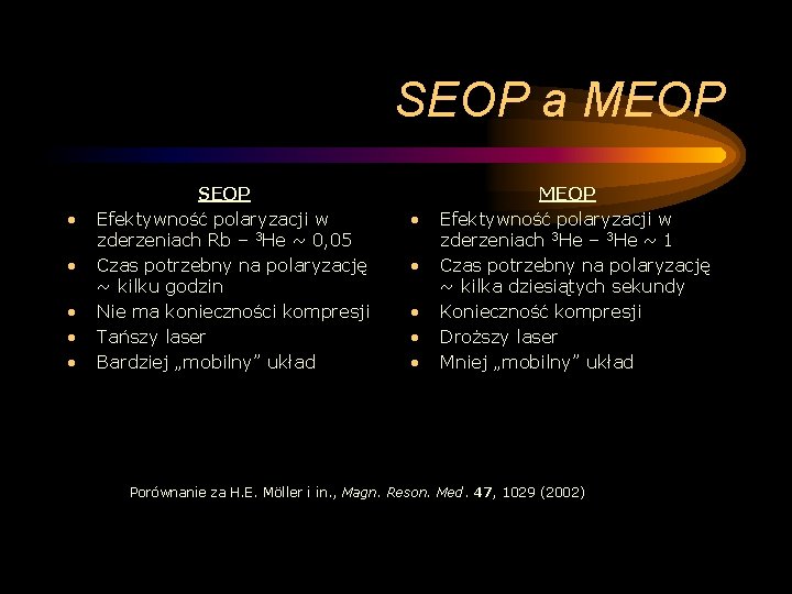 SEOP a MEOP • • • SEOP Efektywność polaryzacji w zderzeniach Rb – 3