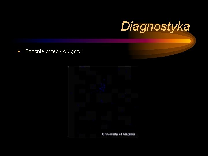 Diagnostyka • Badanie przepływu gazu 