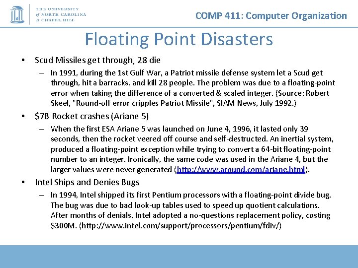 COMP 411: Computer Organization Floating Point Disasters • Scud Missiles get through, 28 die