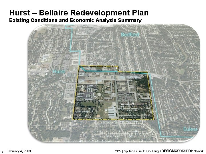 Hurst – Bellaire Redevelopment Plan Existing Conditions and Economic Analysis Summary 2 February 4,