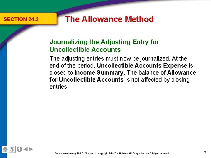 SECTION 24. 2 The Allowance Method Journalizing the Adjusting Entry for Uncollectible Accounts The