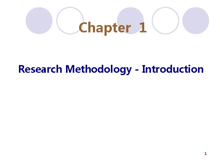 Chapter 1 Research Methodology - Introduction 1 