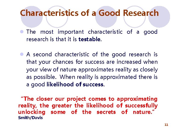 Characteristics of a Good Research l The most important characteristic of a good research Characteristics of a Good Research l The most important characteristic of a good research
