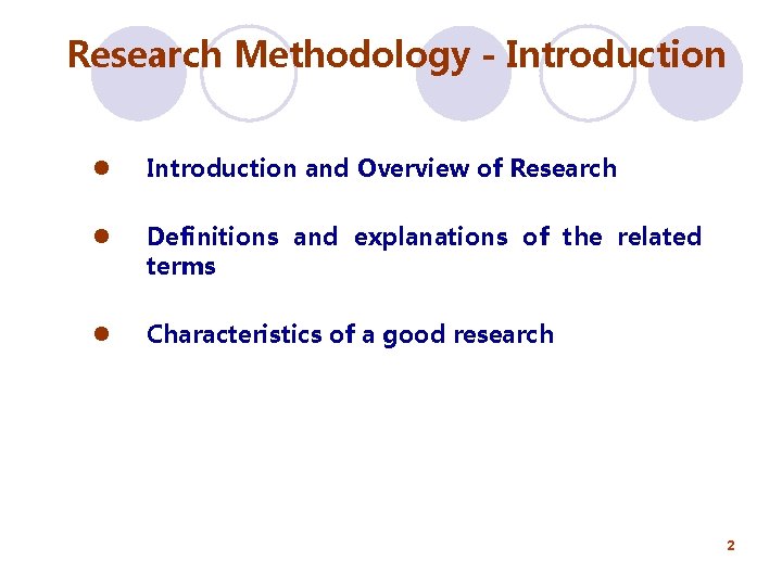 Research Methodology - Introduction l Introduction and Overview of Research l Definitions and explanations