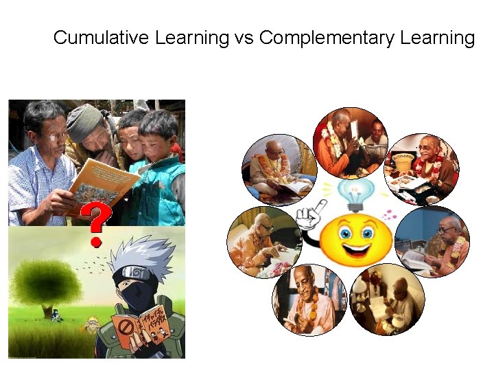 Cumulative Learning vs Complementary Learning 