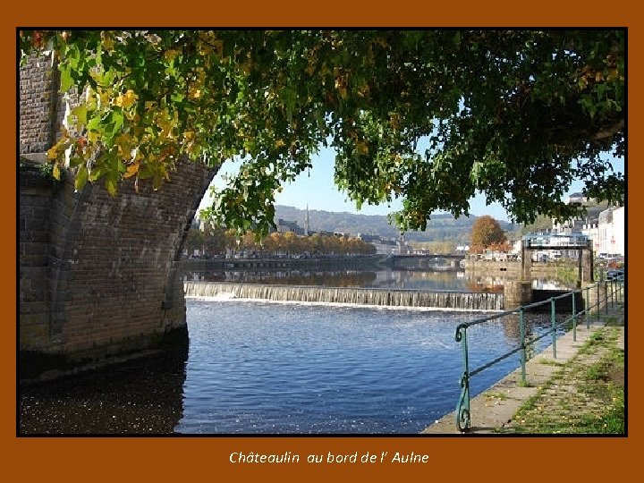 Châteaulin au bord de l’ Aulne 