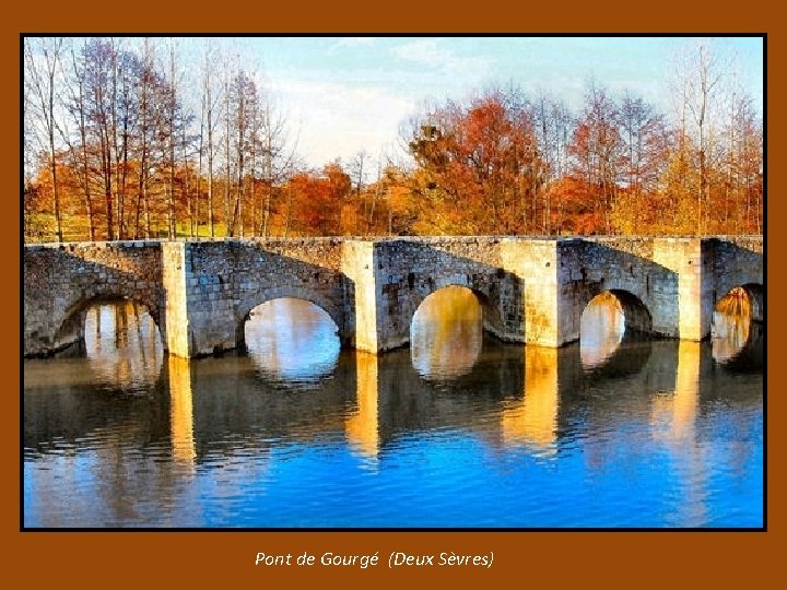 Pont de Gourgé (Deux Sèvres) 