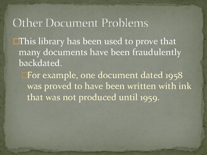 Other Document Problems �This library has been used to prove that many documents have